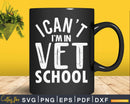I’m In Vet School Student Svg Png Cricut Files