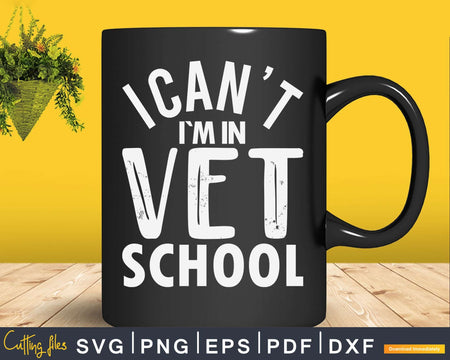 I’m In Vet School Student Svg Png Cricut Files