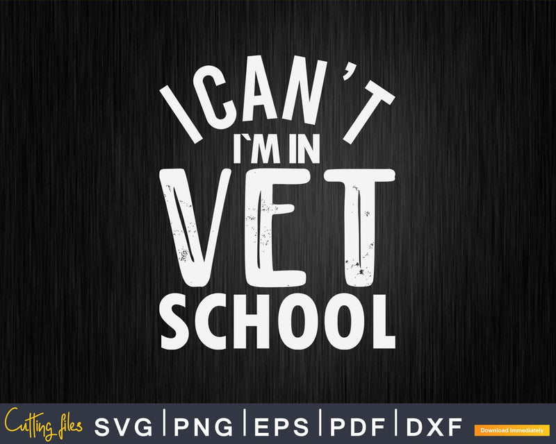 I’m In Vet School Student Svg Png Cricut Files
