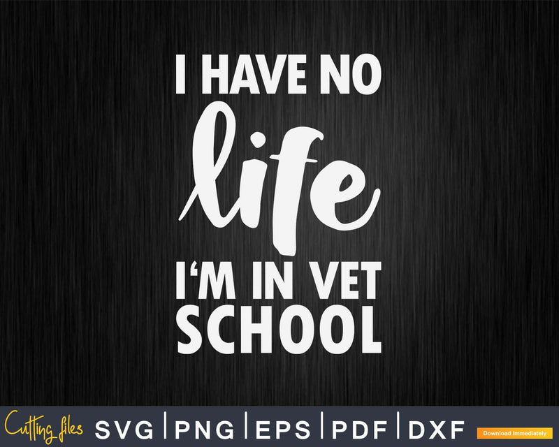 I’m In Vet School Tech Svg Png Cricut Files