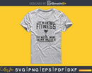 I’m Into Fitness fit’ness wine in My Mouth svg