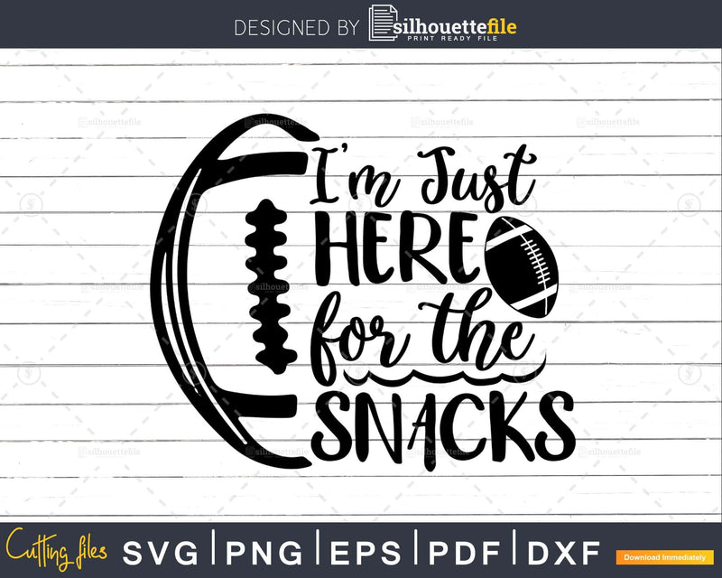 I’m Just Here for the Snacks Svg Football Super Bowl