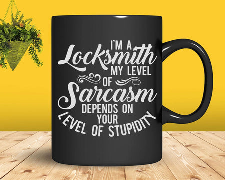 Funny I’m Locksmith My Level Of Sarcasm Depends