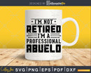 I’m Not Retired A Professional Abuelo Fathers Day Shirt