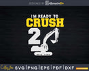 I’m Ready to Crush 2 Construction Excavator 2nd Birthday