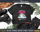 I’m Ready To Crush 9th Grade Back School Shirt Svg Png