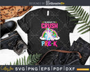 I’m Ready To Crush Pre-K Back School Shirt Svg Png Cricut
