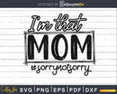 I’m that Mom Svg Funny Design Cricut Cut Files