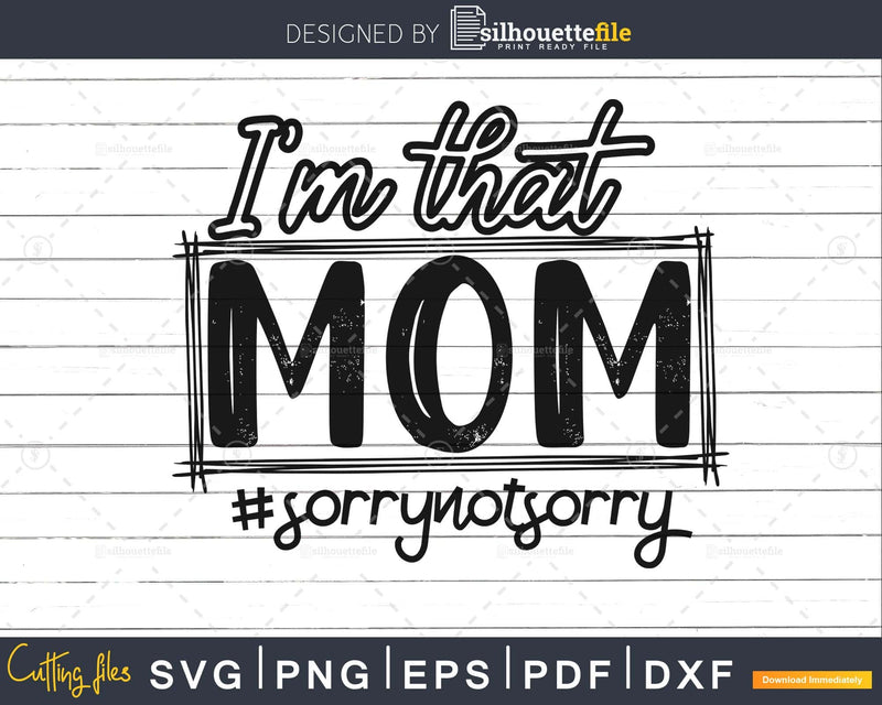 I’m that Mom Svg Funny Design Cricut Cut Files