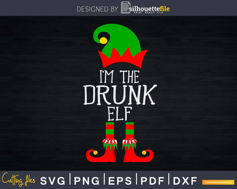 I’m The Drunk Elf svg png dxf cricut craft cut files