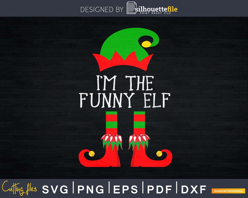 I’m The Funny Elf svg png craft cricut silhouette die