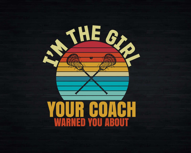 I’m The Girl Your Coach Warned You About Svg Digital Cut