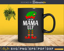 I’m The Mama Elf Svg Digital T-shirt Design Cricut