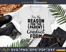 I’m the Reason for Parent Conduct Form Funny Baseball Mom