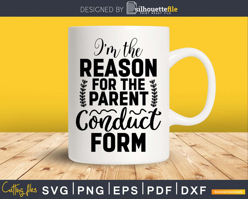 I’m the Reason for Parent Conduct Form Funny Baseball Mom