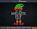 I’m the sarcastic elf svg dxf png craft cricut cutting file