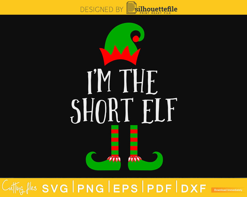 I’m the short elf christmas svg cricut craft cut file