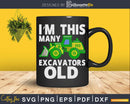 I’m This Many Excavators Old 1st Birthday Svg Dxf Png Cut