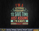 I’m Veterinary Assistant To Save Time Just Assume Always