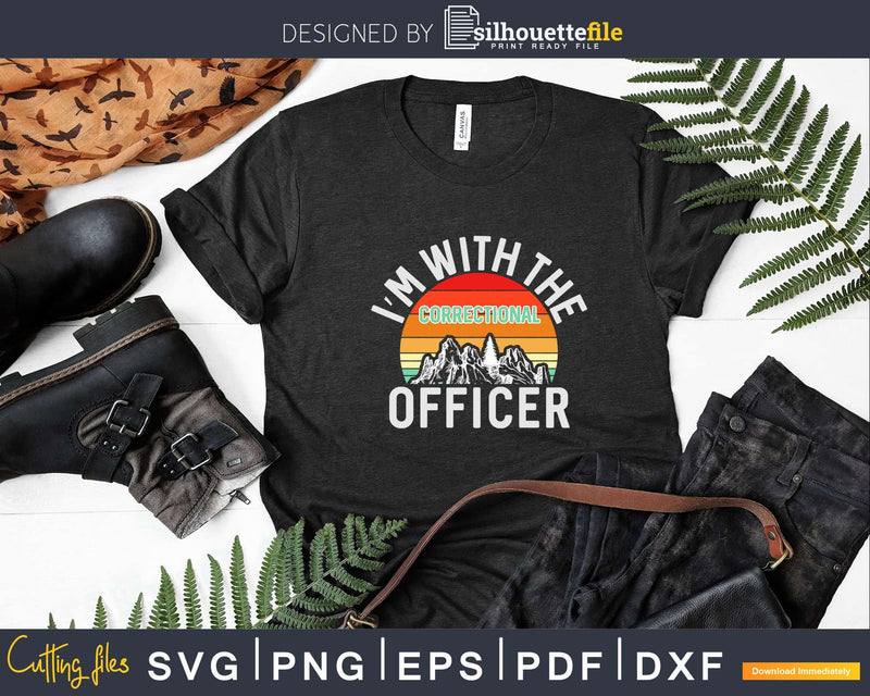 I’m With The Correctional Officer Svg Dxf Cut Files