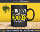 In Love With A Hooker Tow Truck Driver Wife Svg Cricut Files