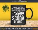 In My Head I’m Scuba Diving For Diver Svg Png Cricut Files