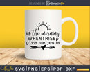 In The Morning When I Rise svg png cricut cutting printable