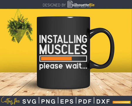 Installing Muscles Svg Instant Download Cut Files