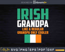 Irish Grandpa Funny Fathers Day Svg Dxf Png Cut Files