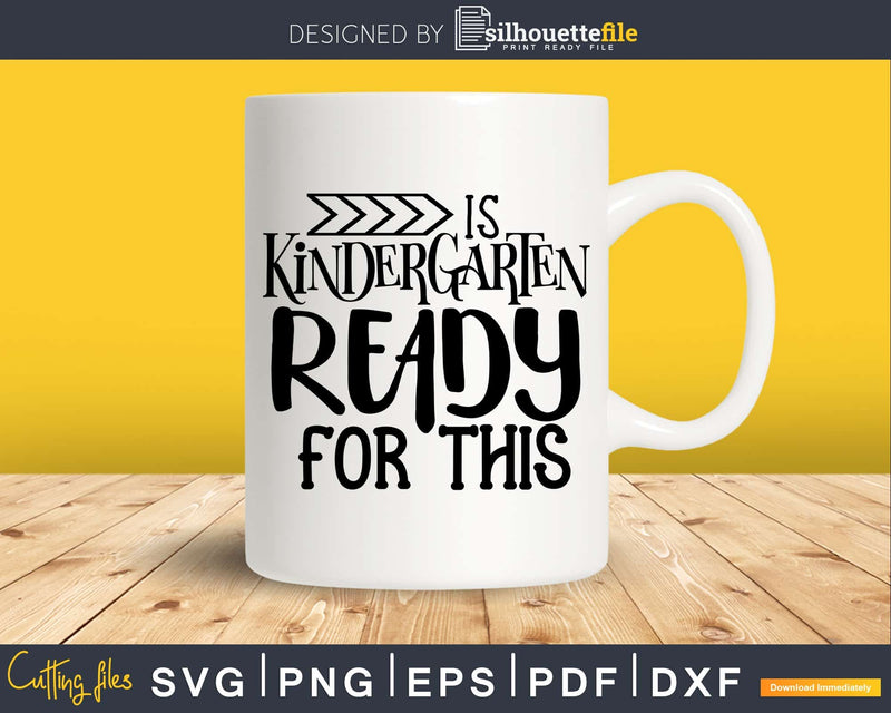 Is Kindergarten Ready for this Svg School Cricut Cut Files