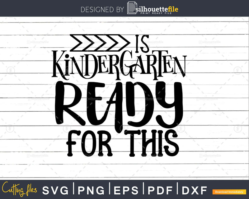 Is Kindergarten Ready for this Svg School Cricut Cut Files