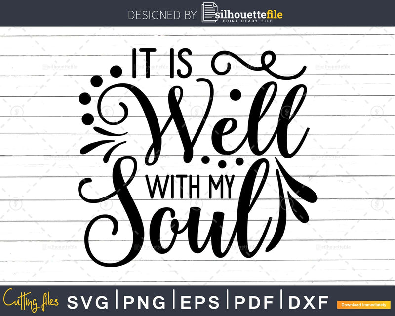 It is well with my soul Christ bible verse svg cricut