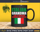 Italian Grandma Shirt Funny Grandparent’s Day Svg Png