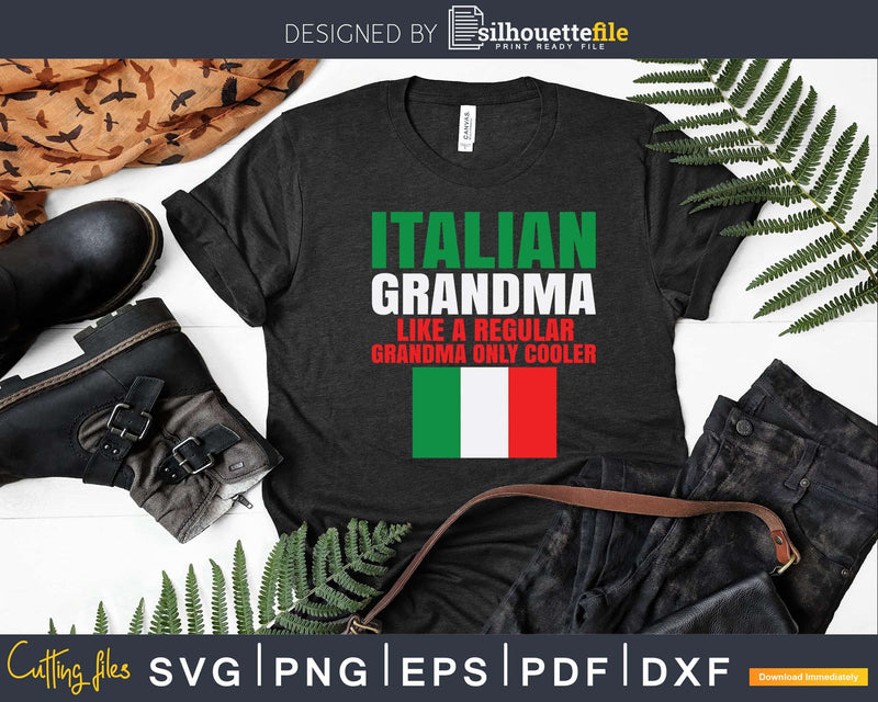 Italian Grandma Shirt Funny Grandparent’s Day Svg Png