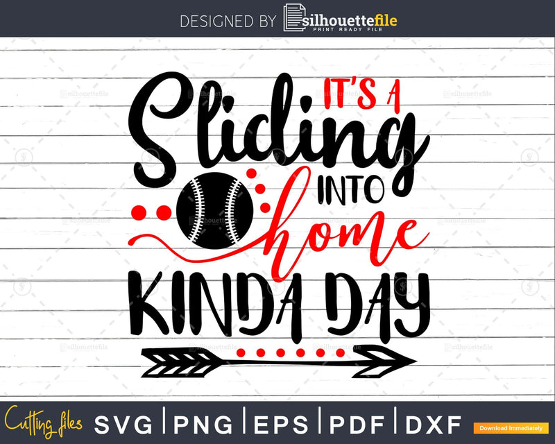 It’s A Sliding into Home Kinda Day Svg Baseball Mom Life