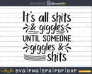 It’s all Shits and Giggles Svg Funny Cricut Files