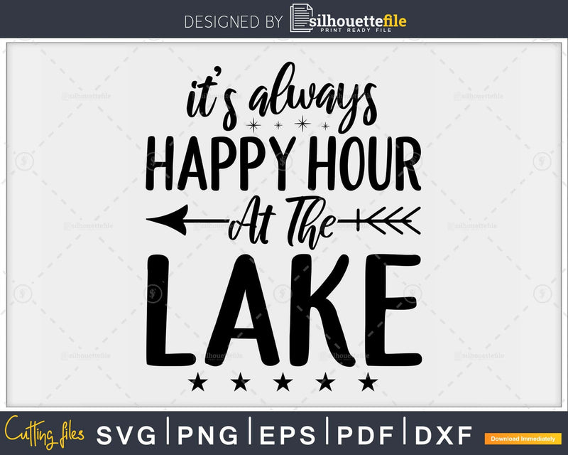 It’s Always Happy Hour At The Lake Funny Camping Boat svg