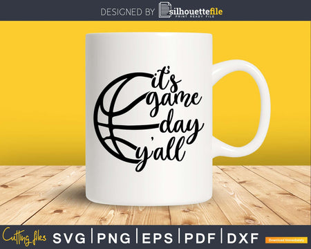 It’s Game Day Y’all Basketball Svg Designs Printable Cut