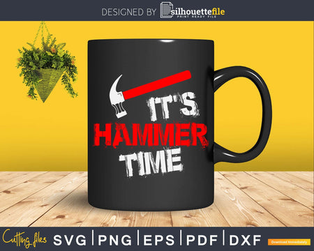 Its hammer time Carpenter gifts Father Day Svg Shirt Design