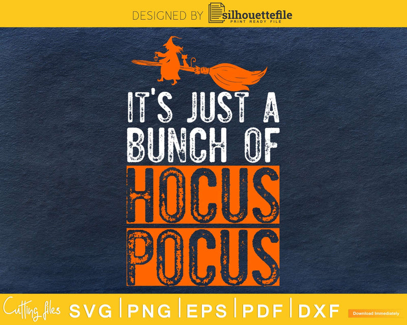It’s Just a bunch of hocus pocus svg craft cut files
