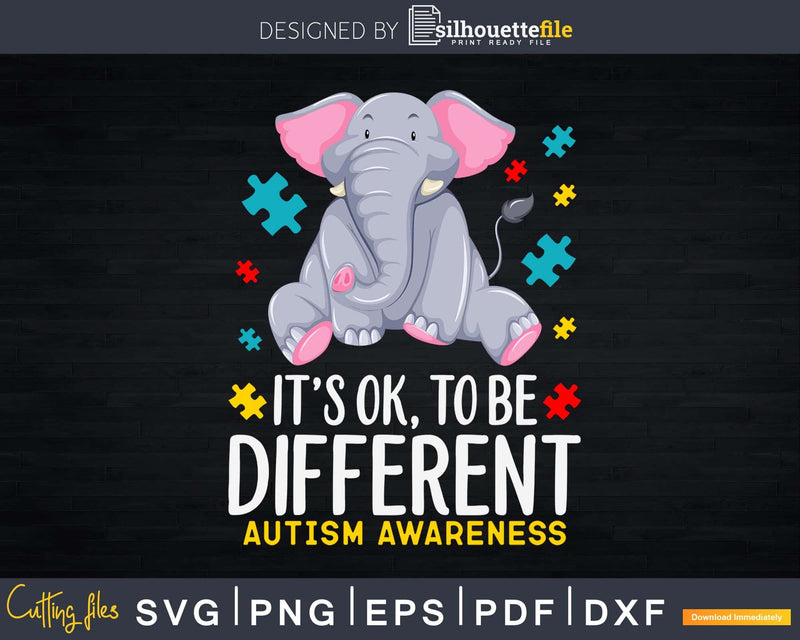 It’s OK To Be Different Elephant Autism Awareness Svg Dxf