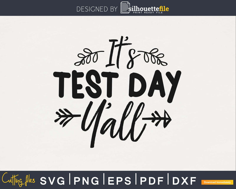 It’s test day y’all teacher SVG PNG digital cut cutting