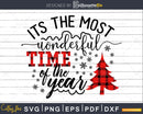 Its the most wonderful time of year Svg Designs Cricut