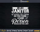 Janitor Custodian Job Cleaner Caretaker Cleaning Shirt Svg