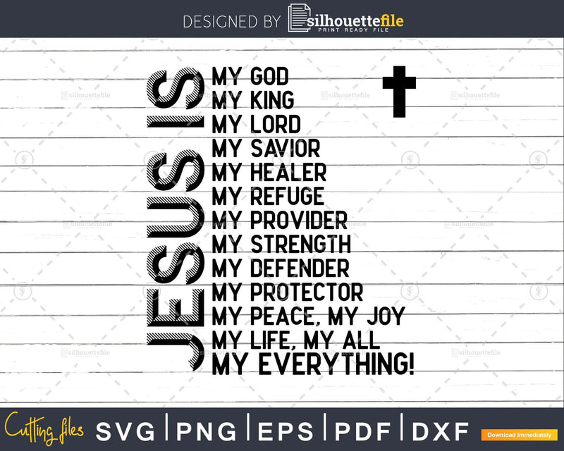 Jesus Is My All Everything God Lord Savior svg png dxf