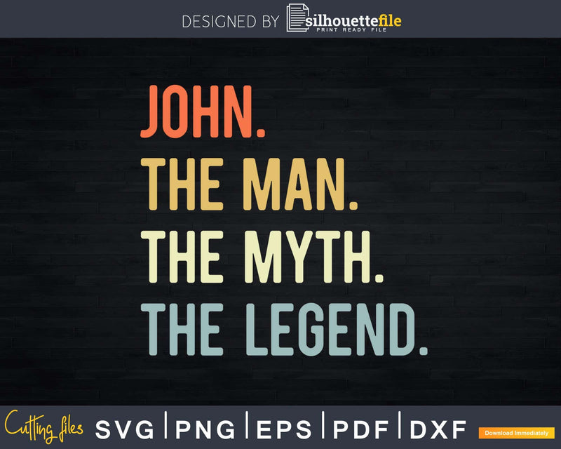 John The Man Myth Legend Svg T-Shirt Design