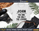 John The One Only Legend Fathers Day Svg Design Cut Files