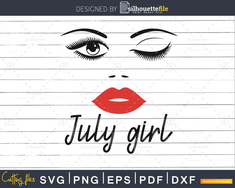 July girl birthday svg winked eye lips for Cricut Silhouette