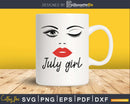 July girl birthday svg winked eye lips for Cricut Silhouette