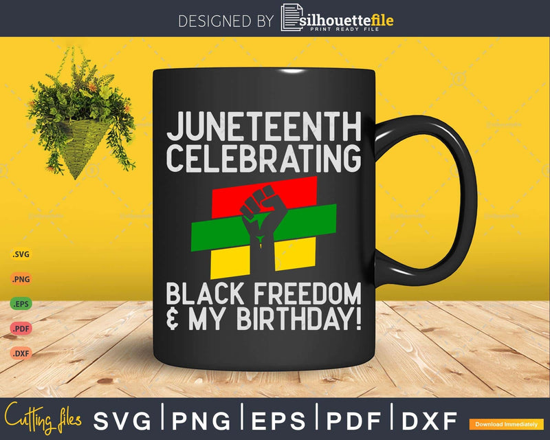 Juneteenth Celebrating Black Freedom & My Birthday! June 19
